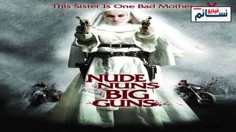 فيلم Nude Nuns with Big Guns 2010 مترجم اون لاين