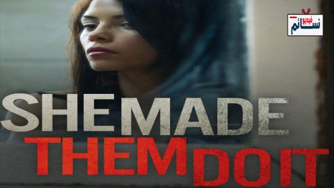 فيلم She Made Them Do It 2013 مترجم اون لاين - HD