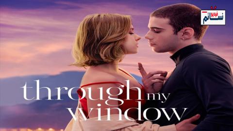 فيلم Through My Window 2022 مترجم اون لاين - HD