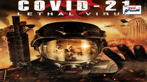 فيلم COVID-21: Lethal Virus 2021 مترجم اون لاين - HD